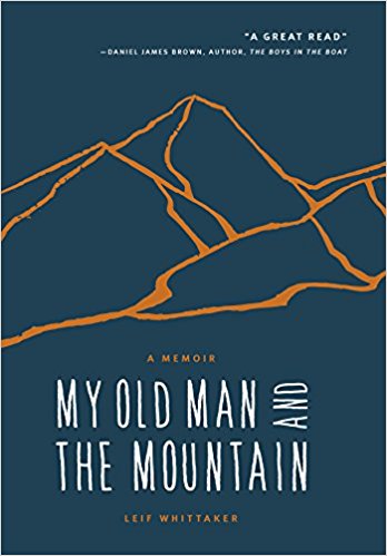My Old Man And The Mountain, by Leif Whittaker